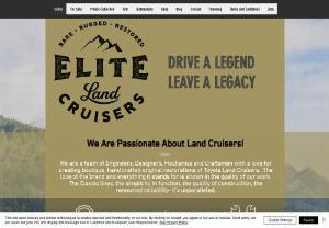 Elite Land Cruisers - Legendary for their
RUGGED capability and unsurpassed reliability in all parts of the World