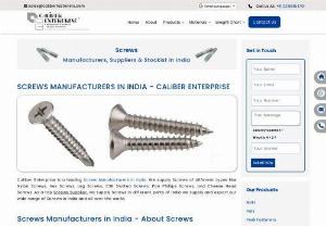 Screws Manufacturers Suppliers Dealers Exporters in India - Caliber Enterprise is one of the leading provider of different types of high-quality Screws that are used by large industries, companies, buildings, construction and many others.