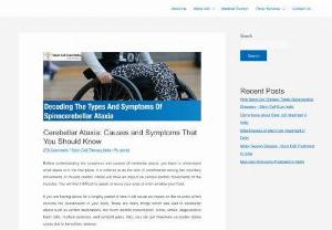 Cerebellar Ataxia: Causes and Symptoms That You Should Know - Before understanding the symptoms and causes of cerebellar ataxia, you have to understand what ataxia is in the first place. It is referred to as the lack of coordination among the voluntary movements or muscle control.
