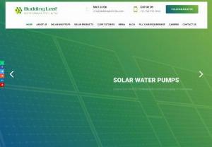 buddingleafinfrapvt ltd - Solar Panel Manufacturers in Hyderabad: We provide Finance options for Off-Grid, On-Grid, Domestic, Institutional and Industrial Projects. Our services includes solar water pumps, solar on- grid, solar streetlights, solar water heaters for both FPC and ETC.