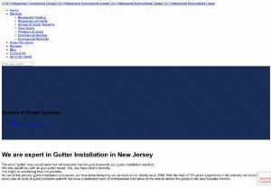 Gutter Installation in New Jersey - Wondering about gutter installation companies in New Jersey and surrounding areas? Contact us to attain next level services at your doorstep hassle-free.