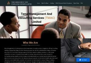Tema Management and Consulting Service Limited (TMAC) - We focus on improving business bottom line, transform business to meet the demand of the current market trends and to sustain their gain
Strategy Consulting, Risk Consulting, Startup Consultants, Technology and IT, Automotive & Assembly, Oil & Gas, Metals & Mining, Property Management Consulting, Marketing & Sales Consulting, Small Business Consultants, Supply Chain Management, Inventory Improvement, Business Transformation, Business Improvement, Innovation, Improving Human Capital,management c