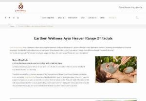 Best Facial in Bangalore - Earthenwellness is known as one of the Best Facial in Bangalore as it guarantees natural glow, clean feel and also gives relaxation to the skin. The Expert consultants at Earthenwellness will prescribe the facial that will match the customer's skin type.