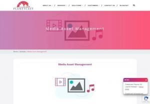 Digital Media Asset Management - Planetcast - Planetcast offers holistic Media Asset Management Services for all your media management needs. Our media asset management solutions are designed to enrich the value of your digital assets.