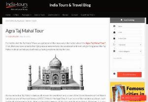 Enjoy the exciting Taj Mahal Tour Package of Agra - Taj Mahal is the famous UNESCO World Heritage Sites also recognized as one of the Seven Wonders of the World. Tourist praised Taj Mahal all over the world for its flawless beauty.
