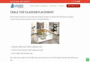 Table Top Glass Replacement - We are professional shower glass partition installation in Dubai. Quality finishes for your required frameless shower glass partition, custom design shower glass partition, shower screen installation, shower enclosure works, shower partition in Dubai, Shower Enclosures, screen for bathtub, shower sliding door works and shower glass works in Dubai.