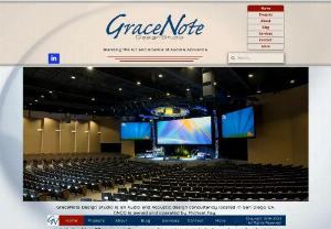 GraceNote Design Studio - GraceNote Design Studio is a commercial audio, video and acoustic consultancy located in San Diego, CA. 

Our focus is on architectural acoustics for worship and performing arts venues.