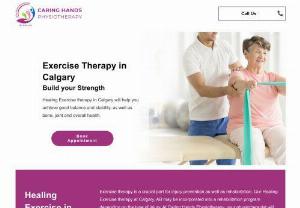 Exercise Therapy Calgary | Exercise Therapist Calgary - Caring Hands Physiotherapy and Massage, Calgary provides the best exercise therapy in Calgary NW by the best exercise therapists of Calgary.