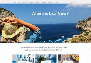Where is Lisa Now? - Where is Lisa Now is an upbeat travel magazine packed with useful tips, fun features, late-breaking news and more. Founded by veteran travel journalist and travel talk radio co-host Lisa Codianne Fowler, it informs, entertains and interacts with travelers from novice to pro. Keep up with the hottest destinations, both popular and off-the-beaten-path. 
