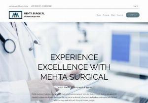 mehtasurgical - Started since 1985. We offered wide range of hospital products including operation table, lights, furniture and attachments.we keep an eye on the upcoming technologies that are inline with the industry's requirements. The whole products' range comes under legacy construction that makes professionally managed company to serve the surgical needs all over the country.