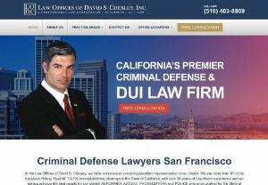 Sanfrancisco Best Criminal Lawyer - At Law Offices of David S. Chesley,  you are fully supported about any criminal cases because more than 25 of the top criminal defense attorneys are working with us in the State of California. And over 50 years of courtroom experience,  we always achieve the best result for our clients.
