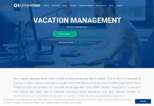 Vacation Management System - Open HRMS vacation management software simplifies the processes of tracking employee's time off. Vacation tracking software is one such core module that takes care of employee well-being, their travel allowances and other vacation benefits.