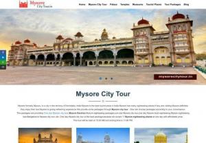 Mysore City Tour-Mysore Sightseeing Places - Find beautiful sight seeing places in Mysore City  Tour. Lots of Mysore tourist places for show the beauty of Mysore.We are offering an amazing Mysore city tour package, it includes all famous destinations. 