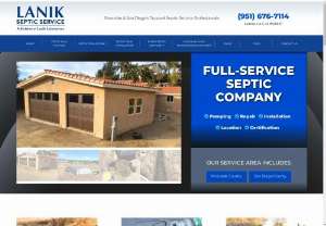 Lanik Septic Service - Lanik Septic Service is a C-42 licensed septic tank contractor serving San Diego County and Riverside County for over 33 years. Our septic services include septic tank pumping, locating, repair, installation, and certification. Since 1985, we have served thousands of residential clients, who rely on us for our expert advice, superior workmanship, and competitive prices. As a class A & B general contractor, we are also qualified to build permanent manufactured/mobile and modular home foundations.