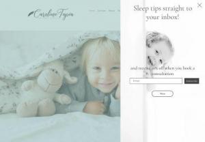 Caroline Tapia Baby Sleep Consultant - Helping families create sleep solutions for their baby or toddler using a holistic approach that doesn't compromise on their parenting style.