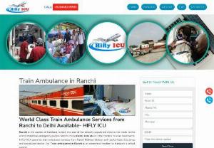 Get Easily Train Ambulance in Ranchi by Hifly I cu - If you need an emergency Train Ambulance in Ranchi for transportation of patient then call on this N0: - +918448135593 and get the fast train ambulance services at an economical fare by Hifly ICU. We have available all ICU and MICU facility at an economical fare.