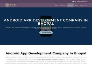 Android App Development Company in Bhopal - BroJee specialize in providing design and development of innovative, high-performance and bespoke android app development services in Bhopal. We are a team of android app developers and designers passionate about our business and proud of the android app development services that we carry out for our clients