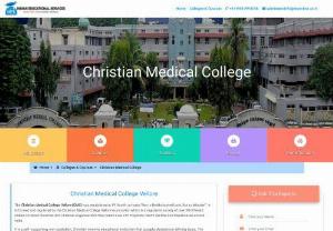 Christian Medical College, Vellore - Courses, Fees, Ranking, Admission - Christian Medical College, Vellore( CMC Vellore) Is One Of The Largest Medical College In The World. Vellore Medical College Admissions, Placements & Ranking Helpline 9743277777