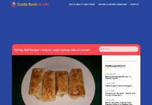 Step by Step Delicious Spring Roll Recipe - Guide Book to Life - Spring Roll is the Delicious Fast Food in India. You can have it with tea or a coffee also and here I am telling you the step by step recipe of making delicious spring roll with pictures. Learn here how to make it at home. 