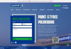 Point-S Polokwane - Point-S is an Independent Tyre Dealer Network
We Specialize in Tyre Supply and Fitment for Passenger, Van, SUV, Bakkie, Light Truck, Truck, TLB and Tractor. Services such as Wheel Alignment also available.