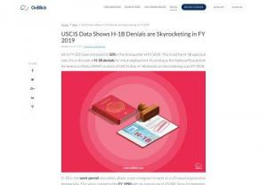 USCIS Data Shows H-1B Denials are Skyrocketing in FY 2019! - Is the increase in H-1B denials making the dream of eliminating skill gap unattainable for America? The USCIS data says so.

