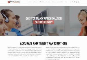 Online Transcription Service - Infognana Solutions offers accurate and timely transcriptions of digital files,  audio tape,  telephone recordings,  video subtitle,  captions,  legal transcription & conference calls into documents with excellent turn around time.