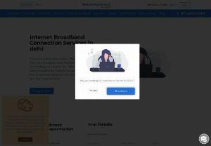 Broadband in Delhi/NCR  - Compare Airtel, ACT, BSNL, Spectra, Hathway, Siti, Sify, Joister, in Delhi Cheap & Best Price Internet Broadband Connection in Delhi Best Internet Service Providers in Delhi Get Latest Deals and Offers With 30% Discount only one Platform.