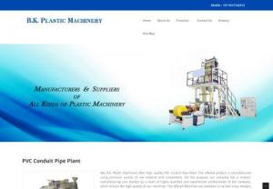 PVC Conduit Manufacturers | PVC Conduit Pipe Plant - PVC Conduit Pipe Plant manufactured here at B.K Plastic Machinery is highly demanded in the market beacause of its superior quality and durability. The machines is manufactured with best quality raw material bought from the best suppliers in India under the supervision of highly skilled and experienced workers.