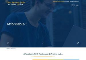 affordable seo packages | seo services india - seo services india offers affordable seo packages for best seo services in india & abroad.