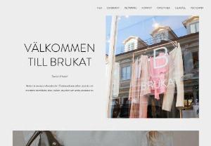 cultivated - Brukat is a modern second hand shop that sells women's clothing, shoes and accessories on commission in stersund ..
Second hand, commission, women's clothing, shoes, bags, womens clothing,
