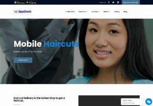 SpaDash | Mobile Haircuts - Men's Haircuts,  Women's Haircuts and haircuts for kids,  all with a licensed barber or hair stylist sent to you. Mobile haircuts save time and money.
