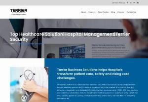 Top Healthcare Solution|Hospital management|Terrier Security - Terrier Business Solutions helps Hospitals transform patient care, safety and rising cost challenges. With digitally advanced services enabled by IoT enabled.