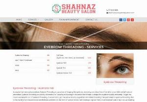 Glamourous Look with Eyebrow Threading Gold Coast - Shahnaz Beauty Salon  - 
Make your look glamorous with Shahnaz Eyebrow Threading Gold Coast. We shape your eyebrows in a natural way and look thicker. 