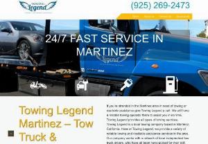 Towing Legend in Martinez,  CA - Towing Legend offers roadside assistance and towing services in Martinez,  CA. Our certified,  professional and experienced mechanics can assist you with all your towing and auto malfunction needs,  24 hours a day,  7 days a week. We serve all kinds of cars,  motorcycles or trucks. Among our services: Flat tire change,  Car battery jump-start,  Empty gas tank solutions,  Local & Long-distance towing,  Light to Heavy duty towing and more. Call us for an honest and trustworthy service.