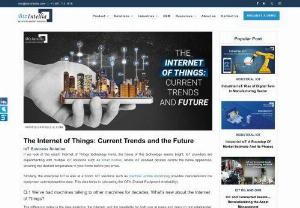 The Internet of Things: Current Trends and the Future - If we look at the recent Internet of Things technology trend, the future of this technology seems bright. IoT providers are experimenting with multiple IoT solutions such as smart homes, where IoT enabled devices control the home appliances, ensuring the desired temperature in your home before you arrive.