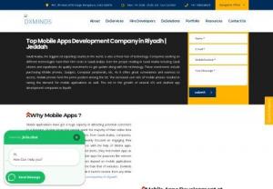 Globally Trusted and Cost-Effective mobile app development company in Saudi Arabia - DxMinds the best mobile app development company in Saudi Arabia,and we the fast growing company achieved high degree of success within short time.Our main goal is to develop a faboulous application for businesses and make the user life easier and time efficient