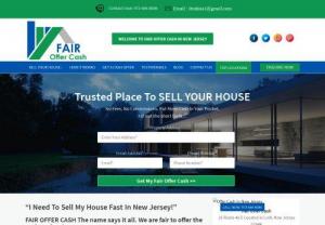 Sell Your House NJ - We Buy House for Cash | fairoffercash.com - Sell your house No Repairs, Sell AS-IS to Fair Offer Cash in New Jersey. We buy houses for cash. Any area, any condition Get an offer in 24 hours and pay all cash.