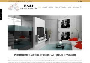 PVC Interior Works in Chennai - [MASS INTERIOR] - We best PVC Interior works in Chennai with customized designs. We provide trusted professionals and complete within the stipulated time frame