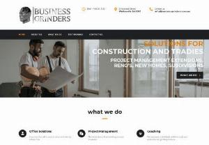 Business Grinders - Business Grinders offers services to tradies and individuals in Office Solutions, Project Management and Coaching. 