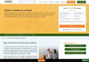 Best Packers and Movers in Baddi Services and Charges - Avail Best Home Shifting Services in Baddi, Himachal Pradesh at Affordable Rates. Compare Packers and Movers Baddi Charges and Rates to Hire Best. Contact Now!