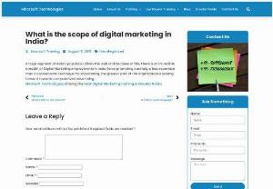 What is the scope of digital marketing in India? -  A huge segment of India's populace utilizes the web and because of this, there is an incredible breadth of Digital Marketing employments in India. Since promoting carefully is less expensive than a conventional technique for showcasing, the greater part of the organization is looking forward towards computerized advertising.
Mirorsoft Technologies offering the best Digital Marketing training in  Noida.
