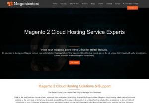 Magento Cloud Hosting Services - MagentoStore - Get the top class Magento cloud hosting services from MagentoStore in the USA, India at affordable prices. Our Magento developers provide the 360-degree view to all Magento services and are regularly catering to a lot of prestigious clients across the world. 
