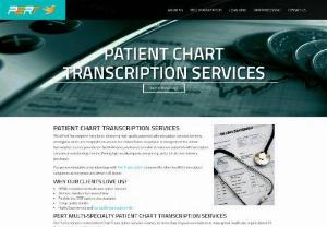 Multi Specialty Patient Chart Transcription Services - Patient Chart Transcription: Patient Chart Transcription, We at Pert Transcription have been delivering high-quality patient chart transcription offers patient chart transcription our services to physician, clinics and hospitals, health care centres.