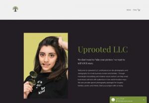 Uprooted LLC - At Uprooted photography and video we don't want to 