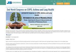 International Conference on Lung Health - 2nd world congress on COPD, Asthma and lung health is taking place in Madrid, Spain during 07 - 08, October 2019. Get all conference alerts 2019 - 2020.