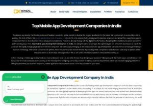 Top Mobile App Development Companies in India | DxMinds - list of Top Mobile App Development Companies in India - DxMinds, Scnsoft, Oxagile, Openxcell, KonstantInfosolutions and many more.