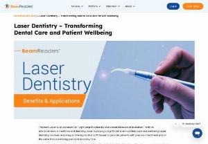 Laser Dentistry - Transforming Dental Care and Patient Wellbeing - An insight into the types of dental lasers, the therapeutic benefits and surgical applications of lasers in dentistry.