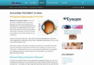 Glaucoma Treatment in India - Glaucoma is a serious eye condition, in which acute intraocular pressure is felt inside the eye as a result of damage to the optic nerve. It is a group of eye diseases that gradually causes vision loss and is not detectable until it becomes severe. Glaucoma surgery is done to prevent the further advancement of the damage to optic nerve. It is crucial that you go for glaucoma surgery if early symptoms are noticed