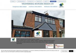 Weatherseal Roofline Design Ltd - Weatherseal Roofline Design Ltd is a family run business for over 27 years in & around,Chester,Cheshire,Northwales,Northwest. We Supply & Install Upvc Fascias-Soffits-Gutters-Cladding-Dry verge & More.We are Based Between Cheshire & Flintshire.No Deposit is required on Roofline Products, For a FREE quote Today Contact Weatherseal Roofline Design Ltd. Regards WRD