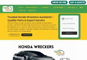 Honda Wreckers Auckland - Remove your old,  damaged or accidental Honda car by contact with Taha Auto Group. We are the experienced Honda wreckers Auckland who remove your Honda car at the fastest pace and provide cash on the spot.